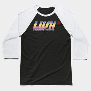 Lush FM - Underground Synthwave Baseball T-Shirt